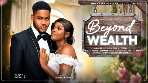 Beyond Wealth (2025) Nollywood Movie Download