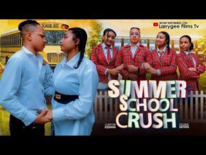 Summer School Crush (2025) – Nollywood