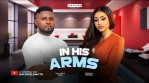 In His Arms (2025) – Nollywood