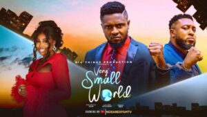 Very Small World (2025) – Nollywood