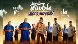A Bag of Trouble (2023) – Nollywood