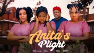 Anita’s Plight (2025) – Nollywood