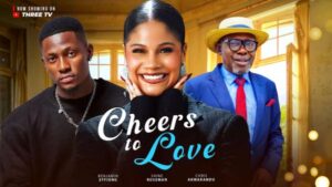 Cheers To Love (2025) – Nollywood