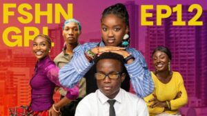 FSHN Girl Season 1 (2025) – Nollywood