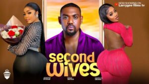 Second Wives (2025) – Nollywood