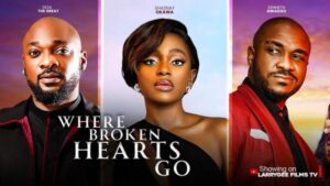 Where Broken Heart Go (2025) – Nollywood
