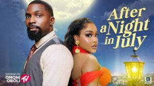 After a Night in July (2025) – Nollywood