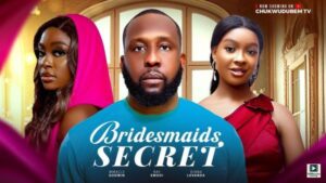 Bridesmaid’s Secret (2025) – Nollywood