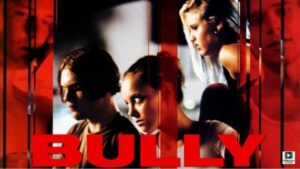 Bully (2001) – Hollywood