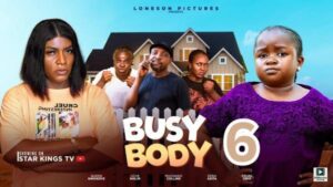 Busy Body (2025) – Nollywood