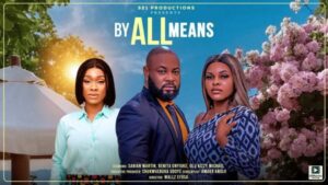 By All Means (2025) – Nollywood