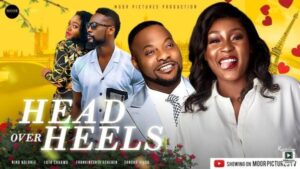 Head Over Heels (2022) – Nollywood