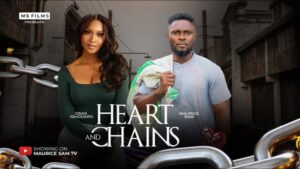 Heart And Chains (2025) – Nollywood