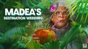 Madea’s Destination Wedding (2025) – Hollywood