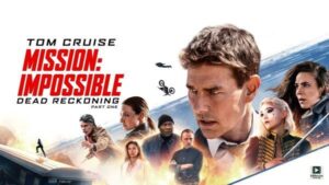 Mission: Impossible – Dead Reckoning Part One (2023) – Hollywood