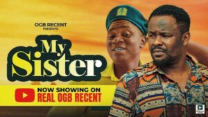My Sister (2025) – Nollywood