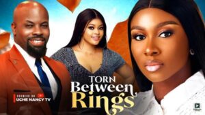 Torn Between Rings (2025) – Nollywood