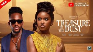 Treasure In The Dust (2025) – Nollywood