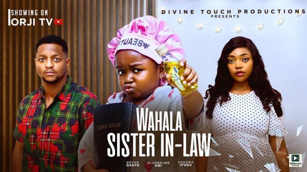 Wahala Sister In-Law (2025)