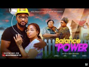 Balance of Power (2025) – Nollywood