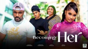 Becoming Her (2025) – Nollywood