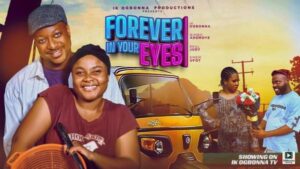 Forever In Your Eyes (2025) – Nollywood