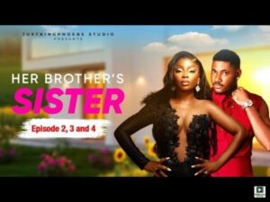 Her Brother’s Sister (2025) – Nollywood