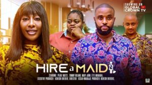 Hire a Maid (2025) – Nollywood