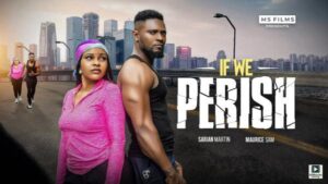 If We Perish (2025) – Nollywood