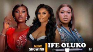 Ife Oluko (2025) – Yoruba