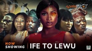 Ife To Lewu (2025) – Yoruba