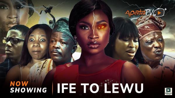 Ife To Lewu (2025)