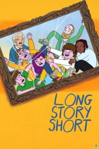 Long Story Short (2025) Season 1 – Hollywood