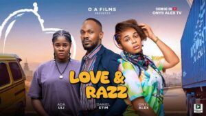 Love and Razz (2025) – Nollywood