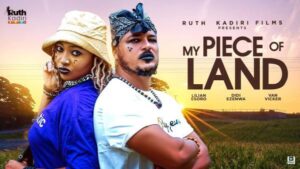 My Piece of Land (2025) – Nollywood