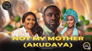 Not My Mother (Akudaya) [2025] – Yoruba