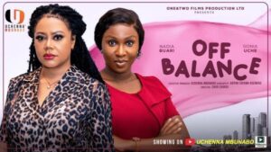 Off Balance (2025) – Nollywood