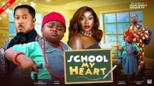 School My Heart (2025) – Nollywood