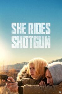 She Rides Shotgun (2025) – Hollywood