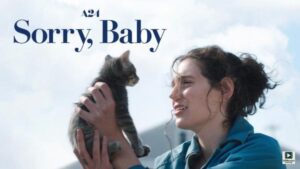 Sorry, Baby (2025) – Hollywood