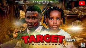 The Target (Chimamanda) [2025] – Nollywood