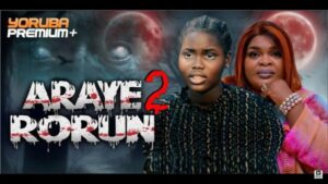 Araye Rorun (2025) – Yoruba