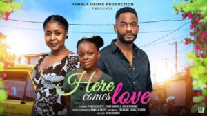 Here Comes Love (2025) – Nollywood