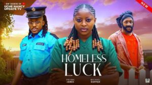 Homeless Luck (2025) – Nollywood