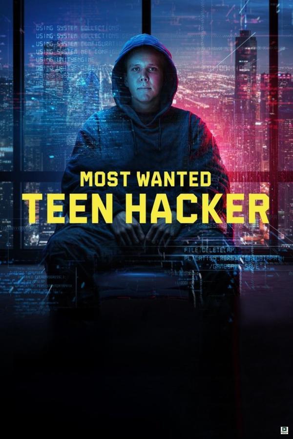Most Wanted: Teen Hacker (2025) Season 1