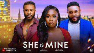 She is Mine (2025) – Nollywood