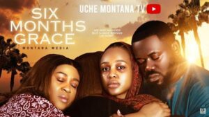 Six Months Of Grace (2025) – Nollywood