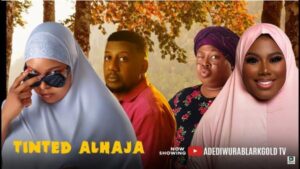 Tinted Alhaja (2025) – Yoruba
