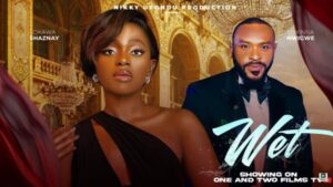 Wet (2025) – Nollywood