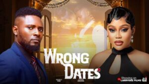 Wrong Dates (2025) – Nollywood